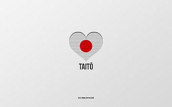 I Love Taito, Japanese cities, Day of Taito, gray background, Taito, Japan, Japanese flag heart, favorite cities, Love Taito HD wallpaper