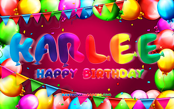 Happy Birtay Karlee, , colorful balloon frame, Karlee name, purple background, Karlee Happy Birtay, Karlee Birtay, popular american female names, Birtay concept, Karlee HD wallpaper