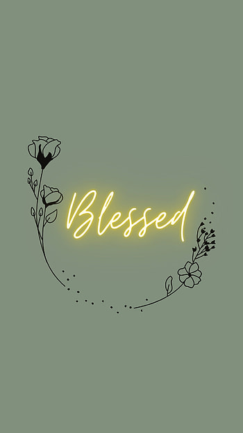 Blessed, love HD phone wallpaper