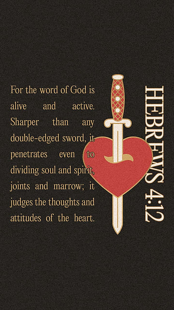 Hebrews 4:12, thoughts, joint, alive, soul, Bible, spirit, active, heart, sharp, marrow, Lord, sword, Jesus, Christian, divide, judge, verse, God, word, Christ HD phone wallpaper