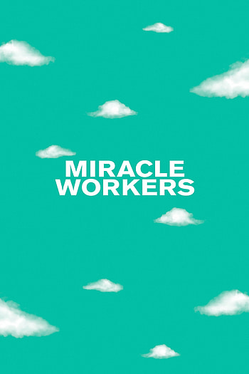 Miracle Workers, TV series posters, Eye-catching artwork, Memorable characters HD phone wallpaper