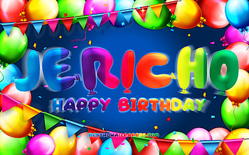 Happy Birtay Jericho, , colorful balloon frame, Jericho name, blue background, Jericho Happy Birtay, Jericho Birtay, popular american male names, Birtay concept, Jericho HD wallpaper
