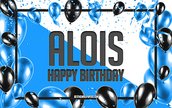 Happy Birtay Alois, Birtay Balloons Background, Alois, with names, Alois Happy Birtay, Blue Balloons Birtay Background, Alois Birtay HD wallpaper