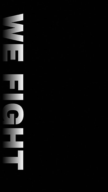 We fight, quote, inspirational, motivational HD phone wallpaper