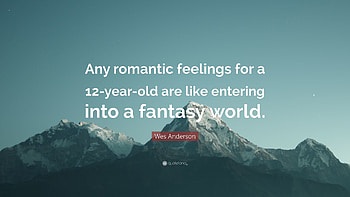 Wes Anderson Quote: “Any romantic feelings for a 12-year-old are HD wallpaper