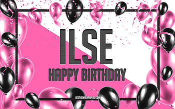 Happy Birtay Ilse, Birtay Balloons Background, Ilse, with names, Ilse Happy Birtay, Pink Balloons Birtay Background, greeting card, Ilse Birtay HD wallpaper