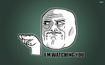 I M Watching You Meme HD wallpaper
