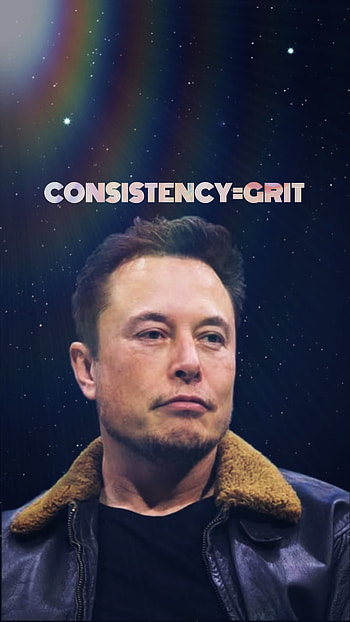 GRIT, Consistency, ElonMusk HD phone wallpaper