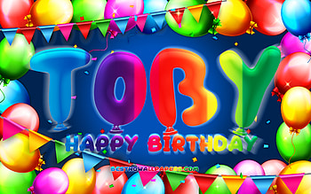 Happy Birtay Toby, , colorful balloon frame, Toby name, blue background, Toby Happy Birtay, Toby Birtay, popular american male names, Birtay concept, Toby HD wallpaper
