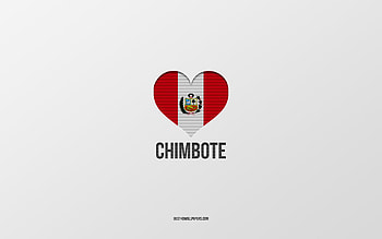 I Love Chimbote, Peruvian cities, Day of Chimbote, gray background, Peru, Chimbote, Peruvian flag heart, favorite cities, Love Chimbote HD wallpaper