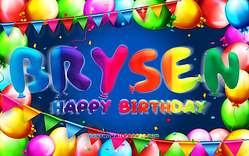 Happy Birtay Brysen, , colorful balloon frame, Brysen name, blue background, Brysen Happy Birtay, Brysen Birtay, popular american male names, Birtay concept, Brysen HD wallpaper