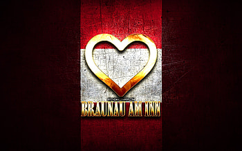 I Love Braunau am Inn, austrian cities, golden inscription, Day of Braunau am Inn, Austria, golden heart, Braunau am Inn with flag, Baden, Cities of Austria, favorite cities, Love Braunau am Inn HD wallpaper