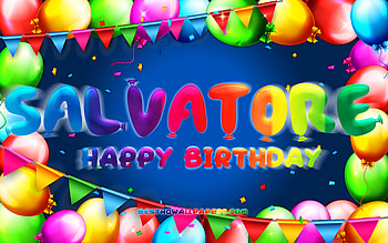 Happy Birtay Salvatore, , colorful balloon frame, Salvatore name, blue background, Salvatore Happy Birtay, Salvatore Birtay, popular american male names, Birtay concept, Salvatore HD wallpaper