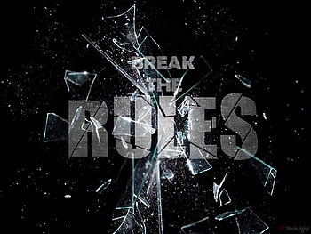 Break the Rules, break, rules, glass, the HD wallpaper