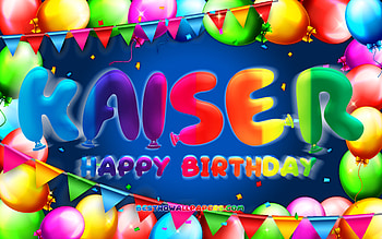 Happy Birtay Kaiser, , colorful balloon frame, Kaiser name, blue background, Kaiser Happy Birtay, Kaiser Birtay, popular american male names, Birtay concept, Kaiser HD wallpaper