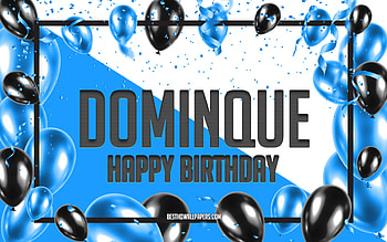 Happy Birtay Dominque, Birtay Balloons Background, Dominque, with names, Dominque Happy Birtay, Blue Balloons Birtay Background, Dominque Birtay HD wallpaper
