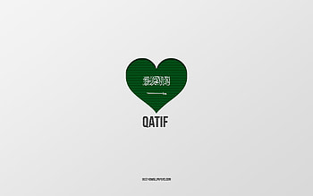 I Love Qatif, Saudi Arabia cities, Day of Qatif, Saudi Arabia, Qatif, gray background, Saudi Arabia flag heart, Love Qatif HD wallpaper
