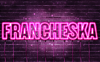 Francheska, , with names, female names, Francheska name, purple neon lights, Francheska Birtay, Happy Birtay Francheska, popular italian female names, with Francheska name HD wallpaper