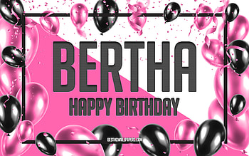 Happy Birtay Bertha, Birtay Balloons Background, Bertha, with names, Bertha Happy Birtay, Pink Balloons Birtay Background, greeting card, Bertha Birtay HD wallpaper