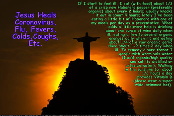 Jesus Heals Coronavirus, Flu, Fevers, Colds, Coughs, Etc. 2, ith, retired, Jesus, miracles, redeemer, supernatural, COVID-19, nning nose, colds, restore, religious, love, seniors, wisdom, peace, flu, home remedies, faith, pandemic, chills, statue, immune system booster, coughs, fever, quarantine, hope, sick, christian, sniffles, effective, safe, fitness, natural, health, saviour, christianity, illness, coronavirus, healing, sweats, revitalize, well-being, virus, spiritual, rejuvinate HD wallpaper