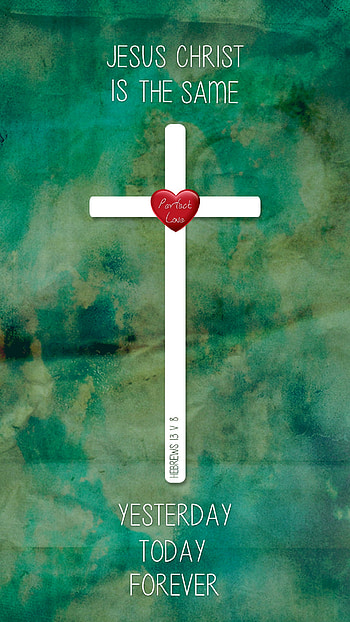 Hebrews Jesus, He never changes, Perfect Love, Samsung Galaxy Lock Screen, Christian screensavers HD phone wallpaper