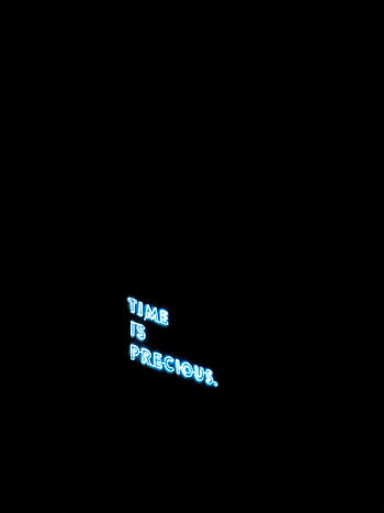 A glowing neon sign on a black background reads 'Time is Precious,' emphasizing the message's importance. HD phone wallpaper