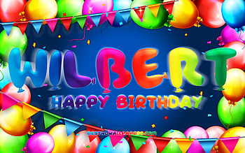 Happy Birtay Wilbert, , colorful balloon frame, Wilbert name, blue background, Wilbert Happy Birtay, Wilbert Birtay, popular german male names, Birtay concept, Wilbert HD wallpaper