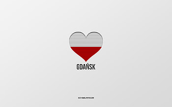 I Love Gdansk, Polish cities, Day of Gdansk, gray background, Gdansk, Poland, Polish flag heart, favorite cities, Love Gdansk HD wallpaper