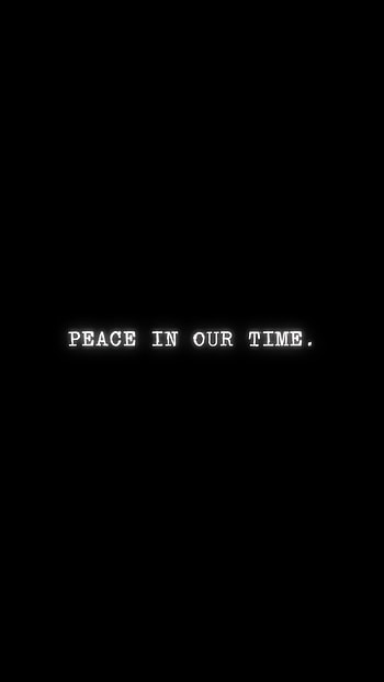 Peace in our time, black HD phone wallpaper