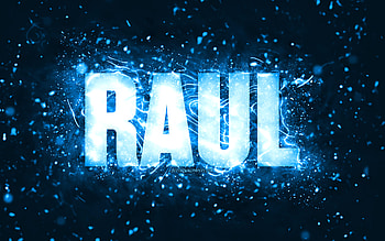 Happy Birtay Raul, , blue neon lights, Raul name, creative, Raul Happy Birtay, Raul Birtay, popular american male names, with Raul name, Raul HD wallpaper
