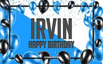 Happy Birtay Irvin, Birtay Balloons Background, Irvin, with names, Irvin Happy Birtay, Blue Balloons Birtay Background, Irvin Birtay HD wallpaper