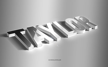 Taylor, silver 3d art, gray background, with names, Taylor name, Taylor greeting card, 3d art, with Taylor name HD wallpaper