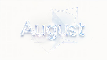 August — Glass Typography HD wallpaper