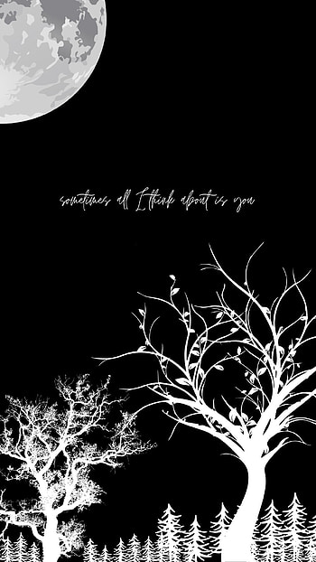 moon, love, cedar, graph, qoute, white, black, dark, tree HD phone wallpaper
