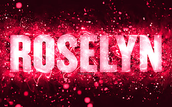 Happy Birtay Roselyn, , pink neon lights, Roselyn name, creative, Roselyn Happy Birtay, Roselyn Birtay, popular american female names, with Roselyn name, Roselyn HD wallpaper