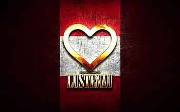 I Love Lustenau, austrian cities, golden inscription, Day of Lustenau, Austria, golden heart, Lustenau with flag, Lustenau, Cities of Austria, favorite cities, Love Lustenau HD wallpaper