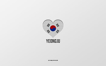 I Love Yeongju, South Korean cities, Day of Yeongju, gray background, Yeongju, South Korea, South Korean flag heart, favorite cities, Love Yeongju HD wallpaper