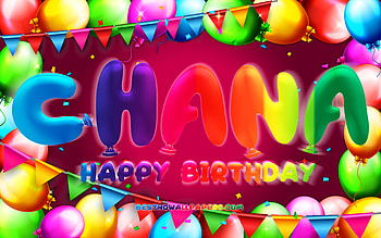 Happy Birtay Chana, , colorful balloon frame, Chana name, purple background, Chana Happy Birtay, Chana Birtay, popular american female names, Birtay concept, Chana HD wallpaper