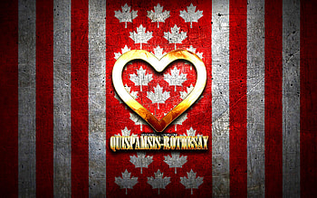 I Love Quispamsis-Rothesay, canadian cities, golden inscription, Day of Quispamsis-Rothesay, Canada, golden heart, Quispamsis-Rothesay with flag, Quispamsis-Rothesay, favorite cities, Love Quispamsis-Rothesay HD wallpaper