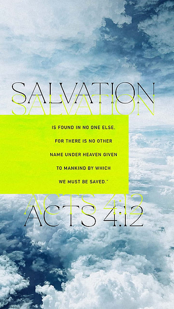 Acts 4:12, Apostles, mankind, salvation, saved, Bible, one, heaven, way, Jesus, Christian, only, verse, God, Christ HD phone wallpaper