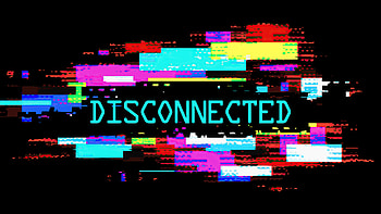 Disconnected, typography, artist, artwork, digital-art HD wallpaper