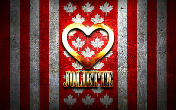 I Love Joliette, canadian cities, golden inscription, Day of Joliette, Canada, golden heart, Joliette with flag, Joliette, favorite cities, Love Joliette HD wallpaper