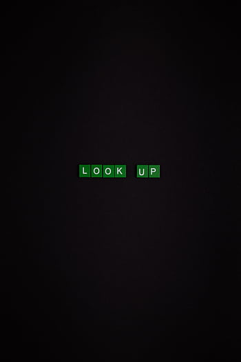 Green alphabet blocks forming 'Look Up' on a dark, minimalist background. HD phone wallpaper