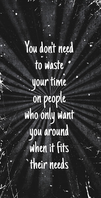 Don't waste your time, life, users HD phone wallpaper