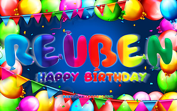 Happy Birtay Reuben, , colorful balloon frame, Reuben name, blue background, Reuben Happy Birtay, Reuben Birtay, popular american male names, Birtay concept, Reuben HD wallpaper