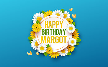 Happy Birtay Margot, , Blue Background with Flowers, Margot, Floral Background, Happy Margot Birtay, Beautiful Flowers, Margot Birtay, Blue Birtay Background HD wallpaper