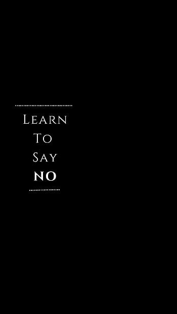 No, number, blackandwhite, learn, say, life HD phone wallpaper
