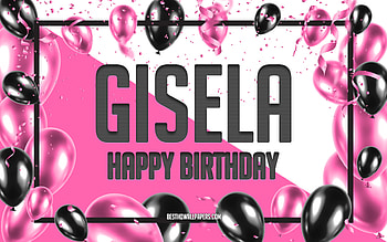 Happy Birtay Gisela, Birtay Balloons Background, Gisela, with names, Gisela Happy Birtay, Pink Balloons Birtay Background, greeting card, Gisela Birtay HD wallpaper