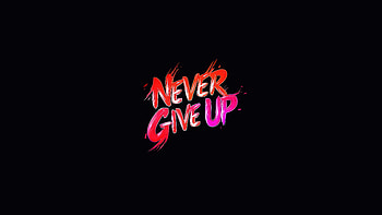 Never Give Up Keep Pushing Forward, typography, inspiration, msg, comments HD wallpaper
