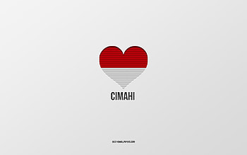 I Love Cimahi, Indonesian cities, Day of Cimahi, gray background, Cimahi, Indonesia, Indonesian flag heart, favorite cities, Love Cimahi HD wallpaper